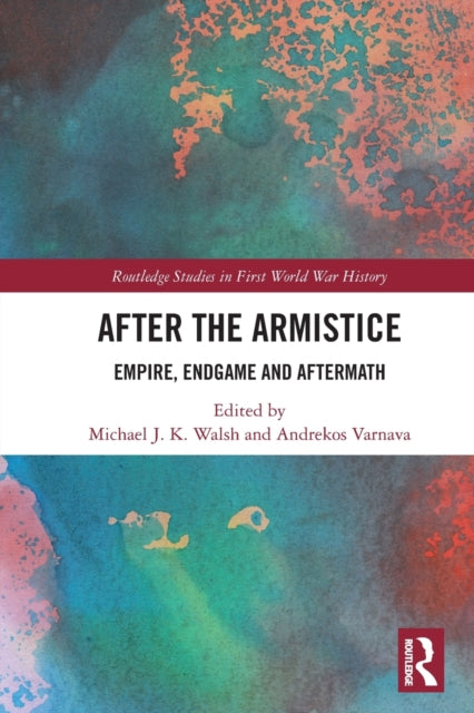 Book cover of: After the Armistice. By: Michael J. K. Walsh