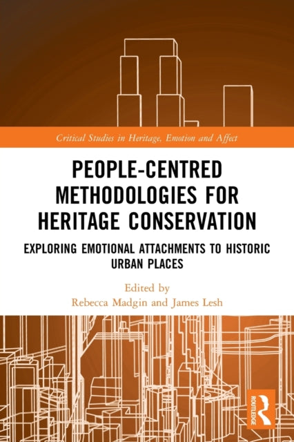 Book cover of: People-Centred Methodologies for Heritage Conservation. By: Rebecca Madgin