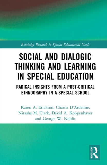Book cover of: Social and Dialogic Thinking and Learning in Special Education. By: Karen A. Erickson