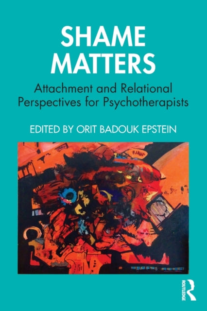 Book cover of: Shame Matters. By: Orit Badouk Epstein