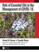 Book cover of: Role of Essential Oils in the Management of COVID-19. By: Ahmed Al-Harrasi