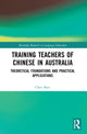Book cover of: Training Teachers of Chinese in Australia. By: Chen Shen
