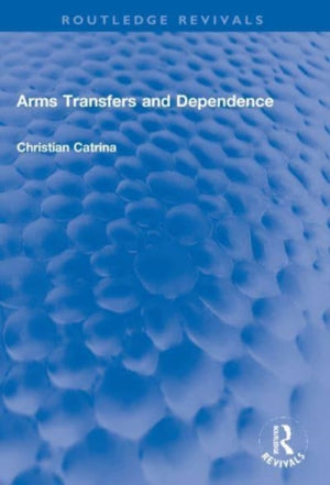 Arms Transfers and Dependence