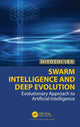 Book cover of: Swarm Intelligence and Deep Evolution. By: Hitoshi Iba