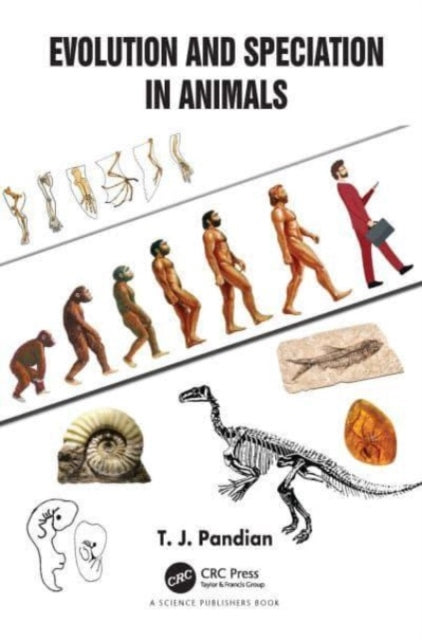 Book cover of: Evolution and Speciation in Animals. By: T. J. Pandian