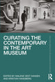 Book cover of: Curating the Contemporary in the Art Museum. By: Kristian Handberg