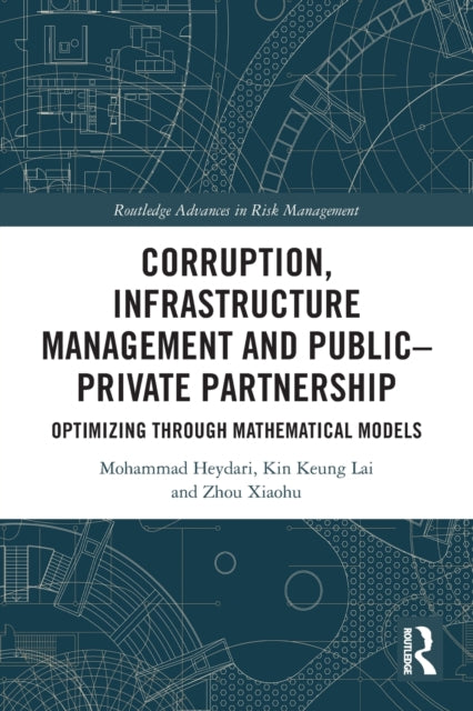 Book cover of: Corruption, Infrastructure Management and Public–Private Partnership. By: Mohammad Heydari
