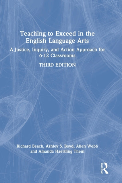 Book cover of: Teaching to Exceed in the English Language Arts. By: Richard Beach
