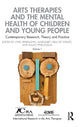 Book cover of: Arts Therapies and the Mental Health of Children and Young People. By: Uwe Herrmann