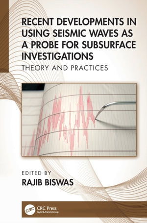 Recent Developments in Using Seismic Waves as a Probe for Subsurface Investigations