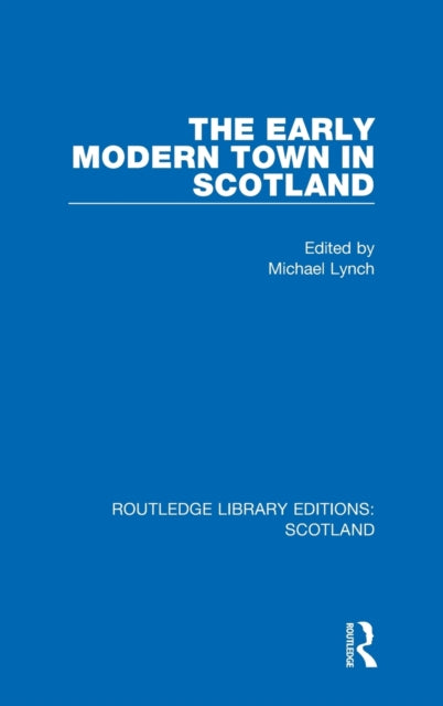 The Early Modern Town in Scotland