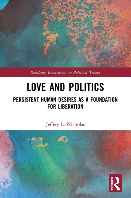 Book cover of: Love and Politics. By: Jeffery Nicholas