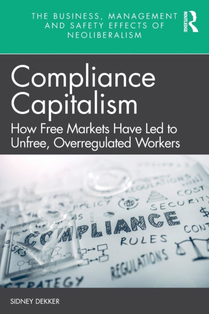 Book cover of: Compliance Capitalism. By: Sidney Dekker