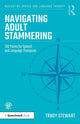 Book cover of: Navigating Adult Stammering. By: Trudy Stewart