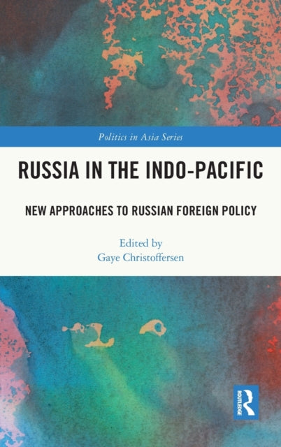 Book cover of: Russia in the Indo-Pacific. By: Gaye Christoffersen