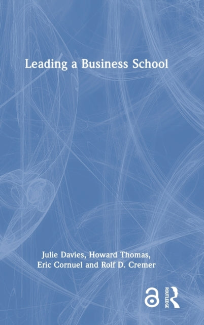 Book cover of: Leading a Business School. By: Julie Davies