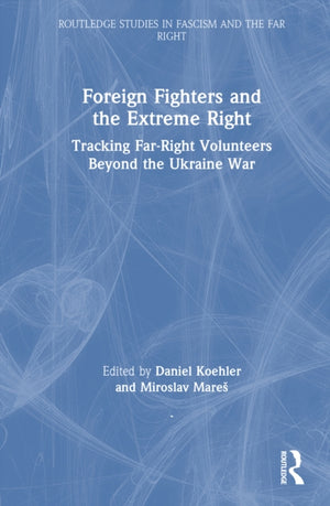 Foreign Fighters and the Extreme Right