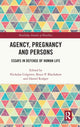 Book cover of: Agency, Pregnancy and Persons. By: Nicholas Colgrove
