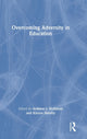 Book cover of: Overcoming Adversity in Education. By: Andrew Holliman