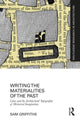 Book cover of: Writing the Materialities of the Past. By: Sam Griffiths