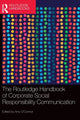 Book cover of: Routledge Handbook of Corporate Social Responsibility Communication. By: Amy OConnor