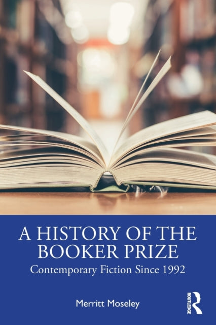 Book cover of: History of the Booker Prize. By: Merritt Moseley