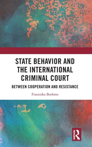 State Behavior and the International Criminal Court