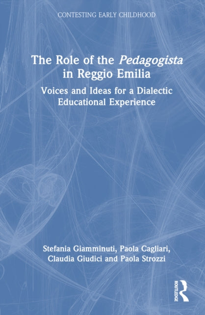 Book cover of: Role of the Pedagogista in Reggio Emilia. By: Stefania Giamminuti