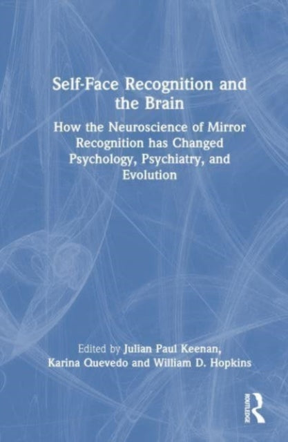 Book cover of: Self-Face Recognition and the Brain. By: Julian Paul Keenan