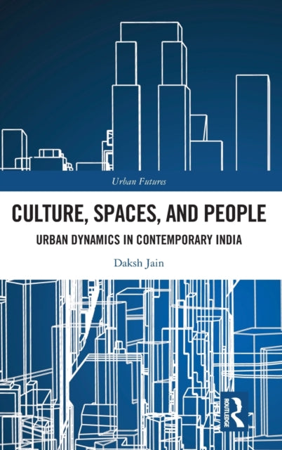 Book cover of: Culture, Spaces, and People. By: Daksh Jain