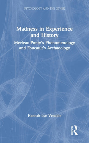Madness in Experience and History