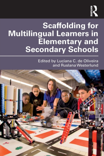 Book cover of: Scaffolding for Multilingual Learners in Elementary and Secondary Schools. By: Luciana C. De Oliveira