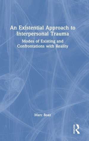 Existential Approach to Interpersonal Trauma