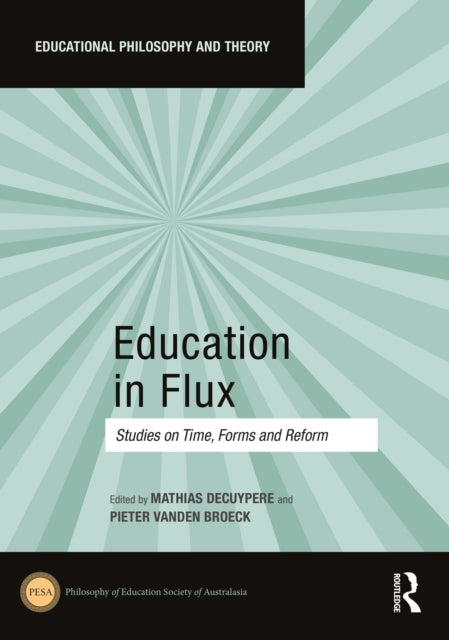 Book cover of: Education in Flux. By: Mathias Decuypere