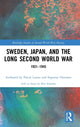Book cover of: Sweden, Japan, and the Long Second World War. By: Pascal Lottaz
