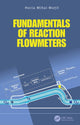 Book cover of: Fundamentals of Reaction Flowmeters. By: Horia Mihai Motit