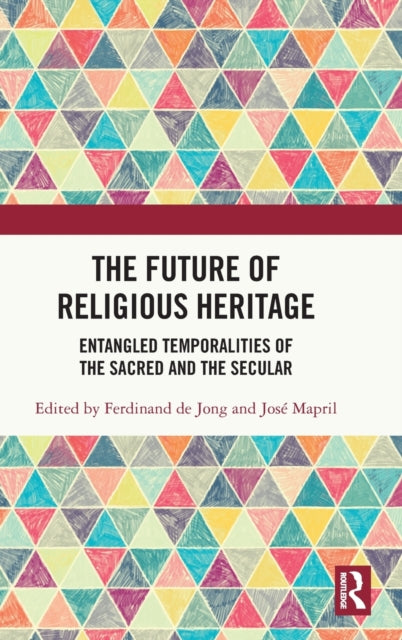 Book cover of: Future of Religious Heritage. By: Ferdinand de Jong