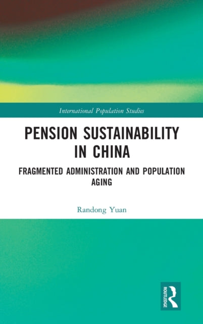 Book cover of: Pension Sustainability in China. By: Yuan Randong