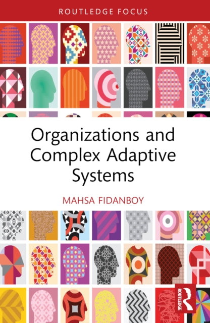 Book cover of: Organizations and Complex Adaptive Systems. By: Masha Fidanboy