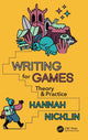 Book cover of: Writing for Games. By: Hannah Nicklin