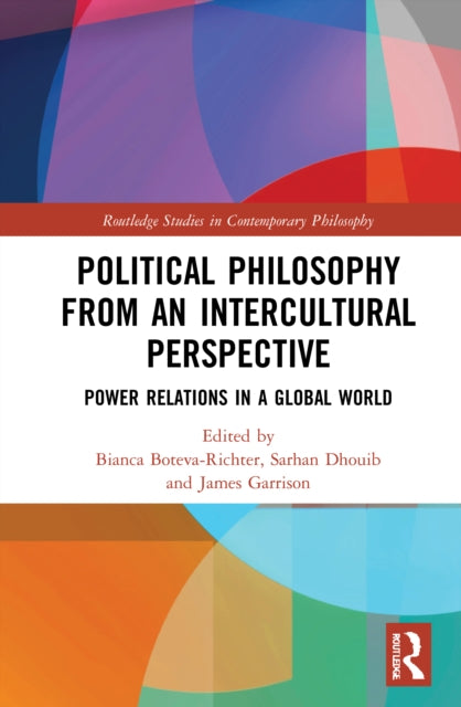 Book cover of: Political Philosophy from an Intercultural Perspective. By: Bianca Boteva-Richter