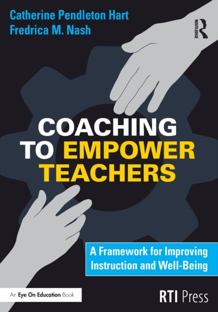 Book cover of: Coaching to Empower Teachers. By: Fredrica M. Nash