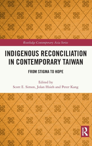 Indigenous Reconciliation in Contemporary Taiwan