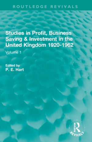 Studies in Profit, Business Saving and Investment in the United Kingdom 1920-1962