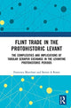 Book cover of: Flint Trade in the Protohistoric Levant. By: Francesca Manclossi