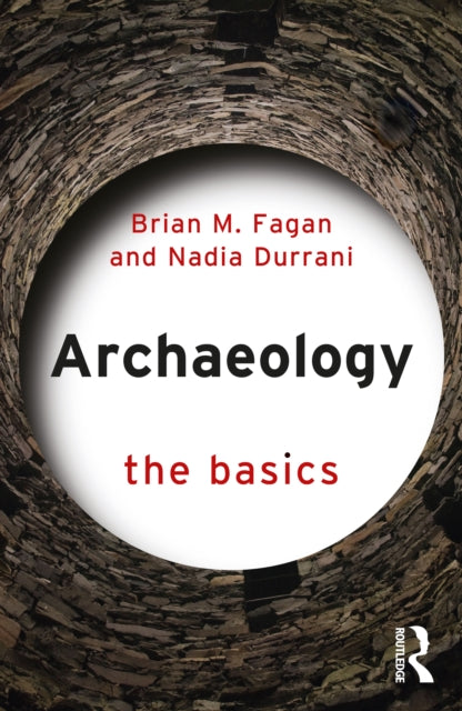 Book cover of: Archaeology: The Basics. By: Brian M. Fagan