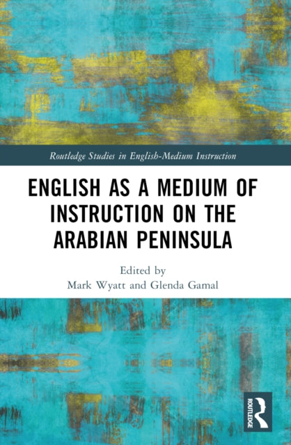 Book cover of: English as a Medium of Instruction on the Arabian Peninsula