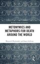 Book cover of: Metonymies and Metaphors for Death Around the World. By: Wojciech Wachowski