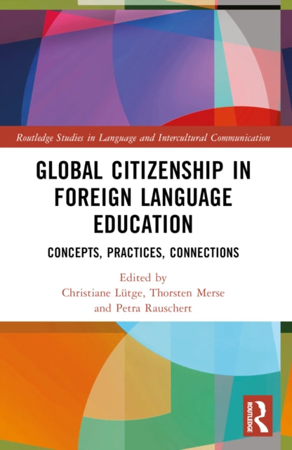 Book cover of: Global Citizenship in Foreign Language Education. By: Christiane Lütge