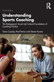 Book cover of: Understanding Sports Coaching. By: Tania G. Cassidy